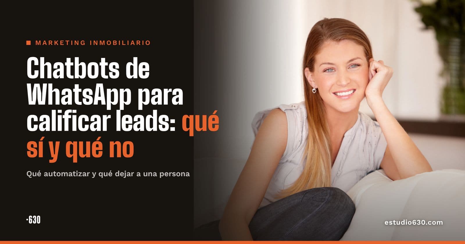 Chatbots de WhatsApp para calificar leads inmobiliarios: qué sí y qué no deben hacer