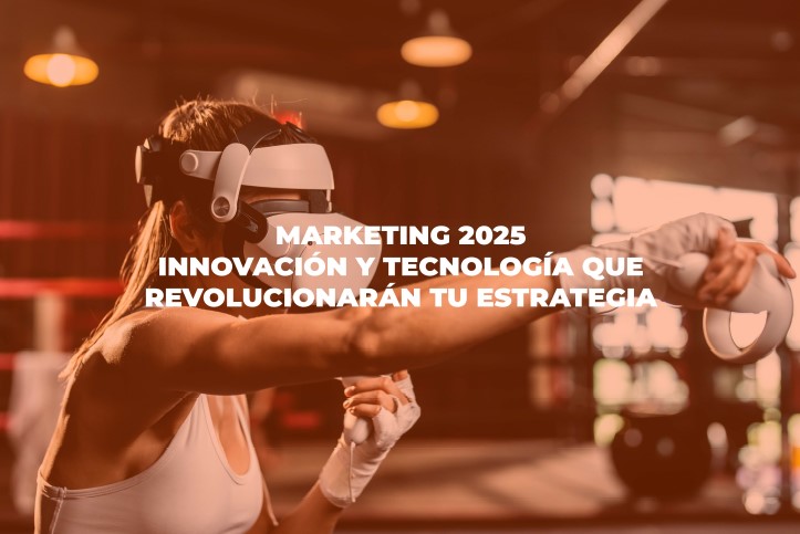 innovación - Cover  Blog Marketing 2025 Innovacion y tecnologia que revolucionaran tu estrategia 1 - Innovación y tecnología que revolucionarán tu estrategia. Marketing 2025