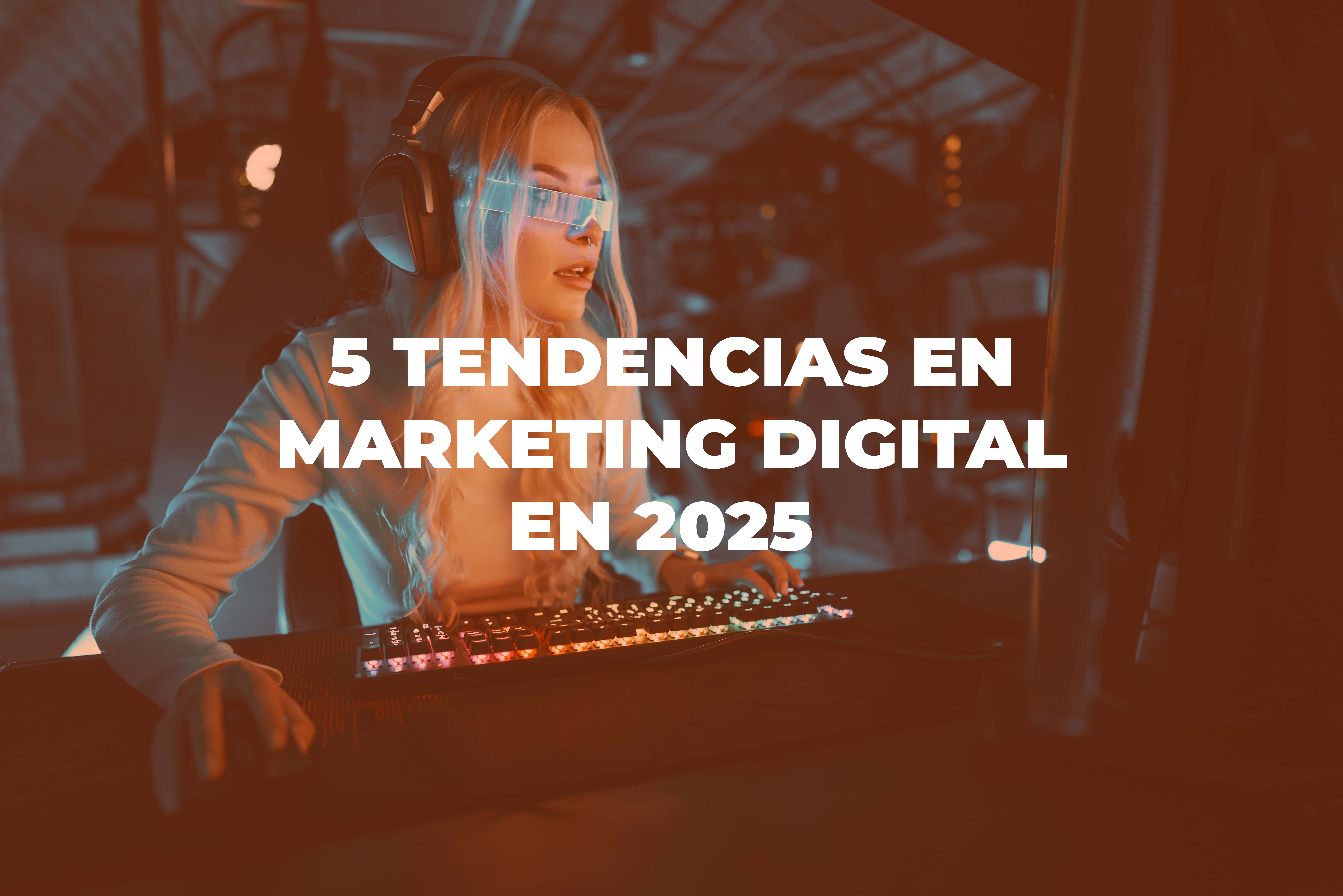 marketing - Cover Blog 5 tendencias en marketing digital en 2025 Infografia 1 - Las 5 tendencias en marketing digital en 2025 (Infografía)