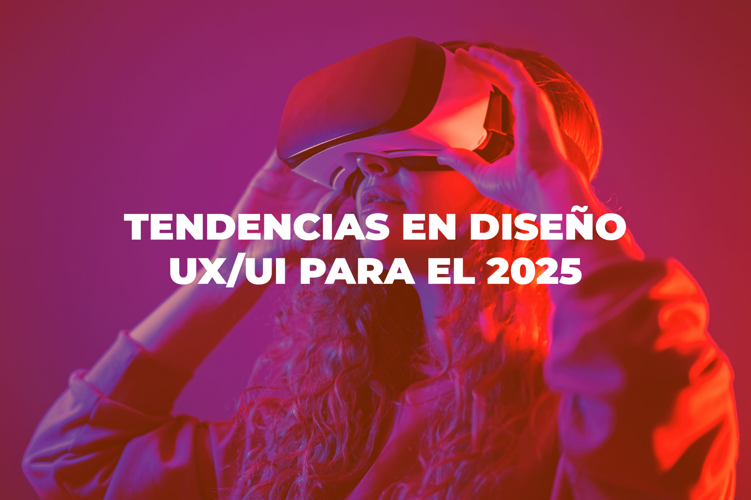 ux - Cover Blog Tendesias en diseno UX UI para el 2025 scaled - Tendencias en diseño UX y UI para el 2025