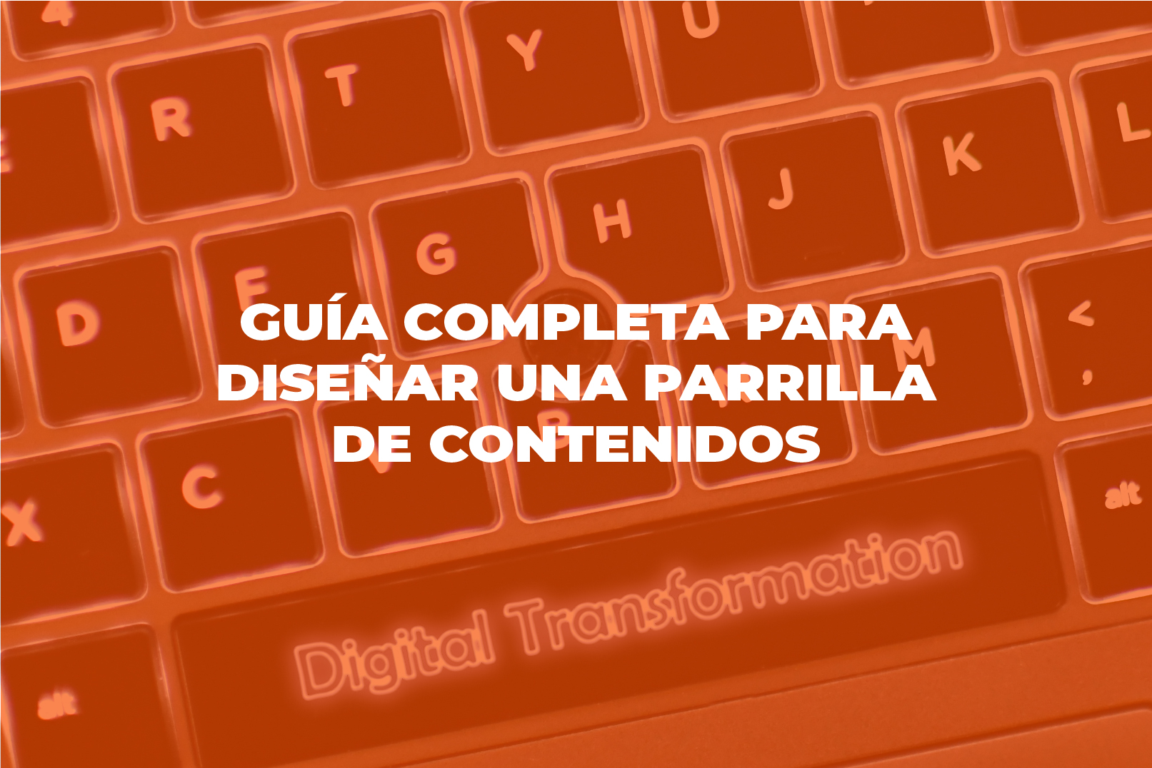 parrilla de contenidos - Cover Guia completa para disenar una parrilla de contenidos Mesa de trabajo 1 - Guía completa para diseñar una parrilla de contenidos que impulse tu plan de medios