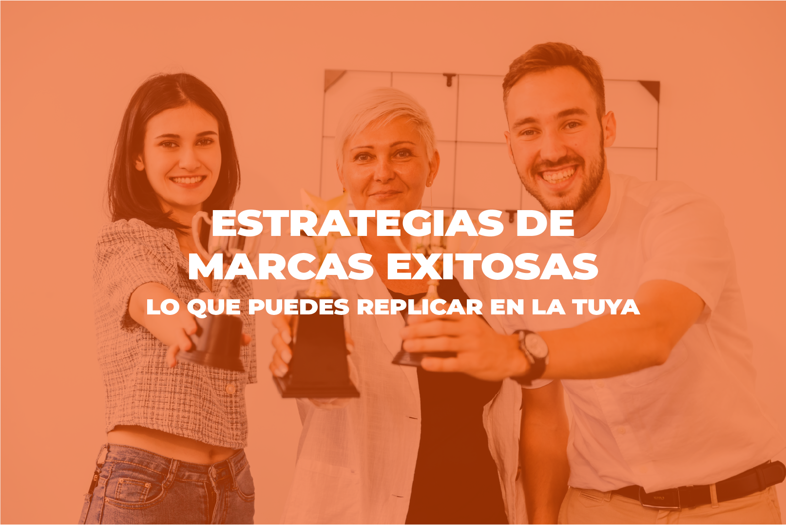 estrategia - Estrategias de marcas exitosas Cover Estudio Mesa de trabajo 1 - Estrategias de marcas exitosas: lo que puedes replicar en la tuya