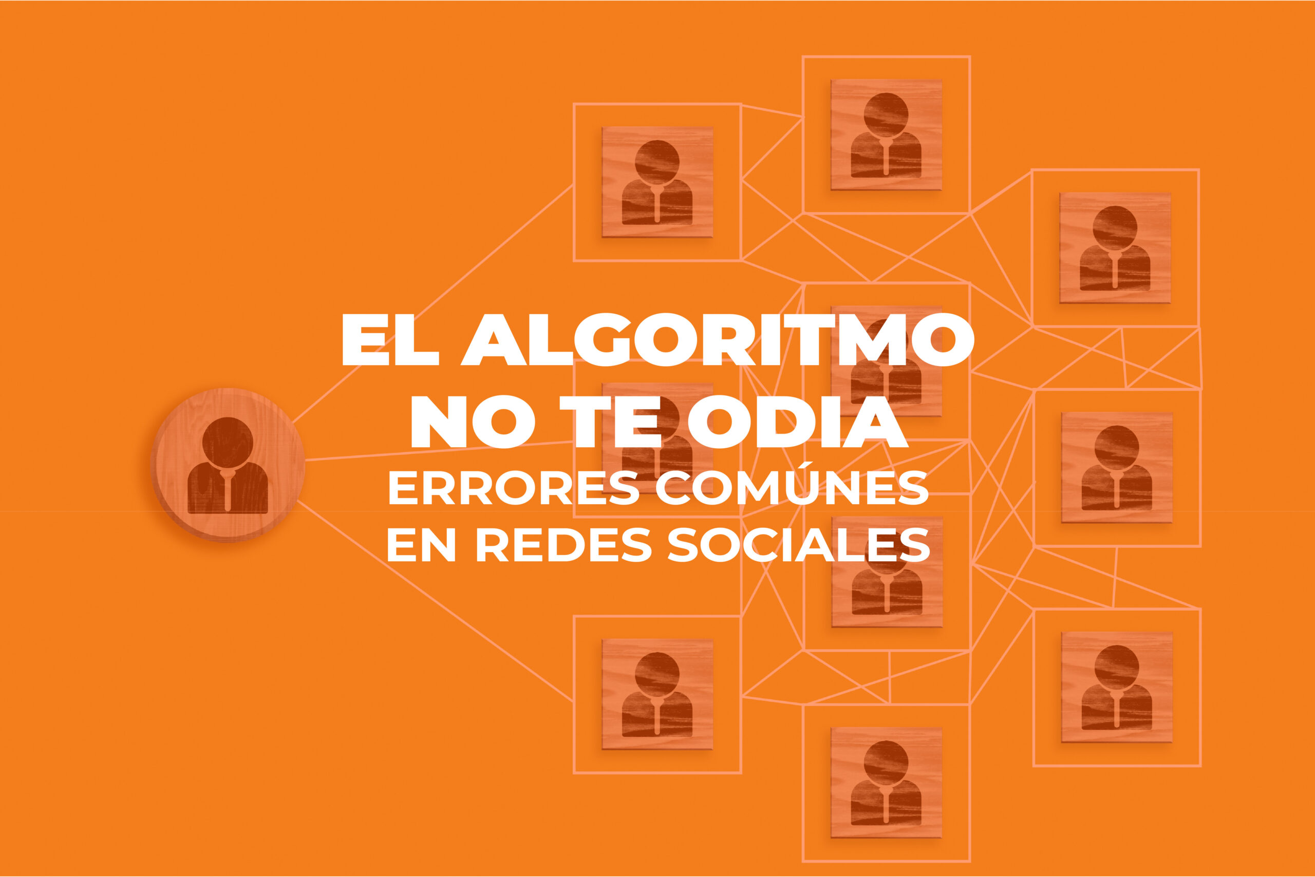 algoritmo - Cover Estudio El algoritmo no te odia scaled - El algoritmo no te odia: errores comunes en redes sociales